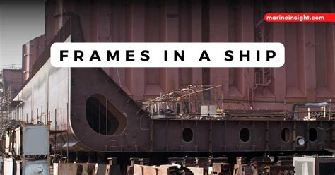 Understanding Frames in Ships 